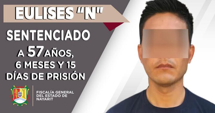 LOGRA FGEN SENTENCIA CONDENATORIA DE MÁS DE 57 AÑOS DE PRISIÓN.