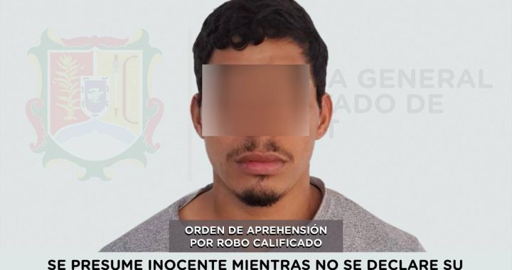 CUMPLIMENTA FGEN ORDEN DE APREHENSIÓN POR ROBO CALIFICADO.