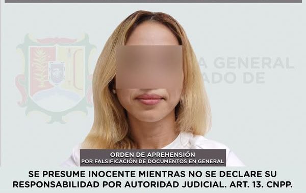 CUMPLIMENTA FGEN ORDEN DE APREHENSIÓN POR FALSIFICACIÓN DE DOCUMENTOS.