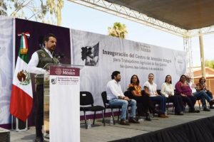 Gobierno de México inaugura el Centro de Atención Integral para Trabajadores Agrícolas en San Quintín, Baja California.
