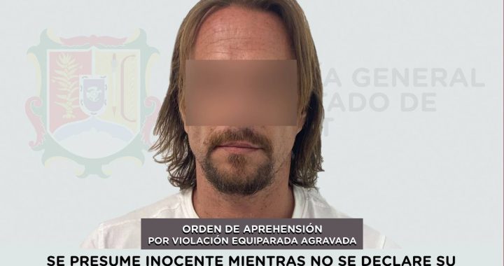 CAPTURADO EN BAHÍA DE BANDERAS POR VIOLACIÓN EQUIPARADA AGRAVADA.